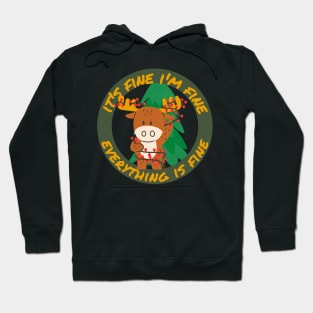 its fine im fine everything is fine cute deer christmas design Hoodie